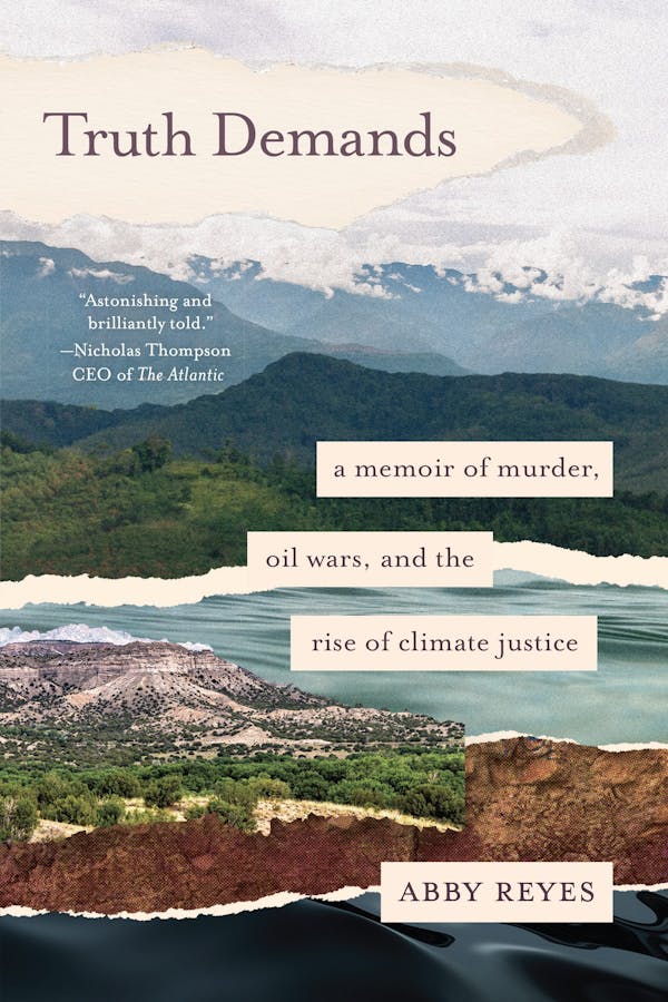 Truth Demands: A Memoir of Murder, Oil Wars, and the Rise of Climate Justice